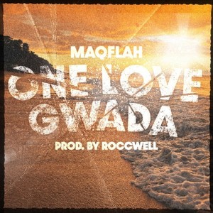 One Love Gwada (Prod. By Roccwell)