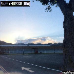 Bluff (feat. MURRRR) (Explicit)