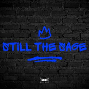 STILL THE SAGE (Explicit)