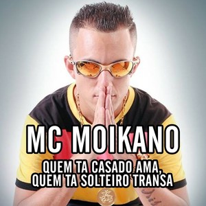 Quem Ta Casado Ama, Quem Ta Solteiro Transa (Explicit)