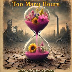 Too Many Hours (feat. The Little Fxckers) (Acoustic|Explicit)