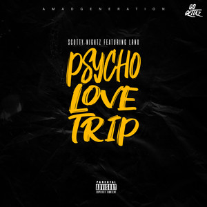 Psycho Love Trip (Explicit)