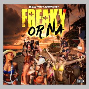 Freaky or Na (feat. 1200Money) (Explicit)