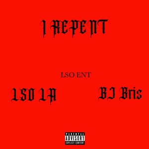 I Repent (Explicit)