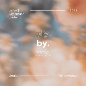 Bly By My (feat. Kay'smash Clyde) [Explicit]