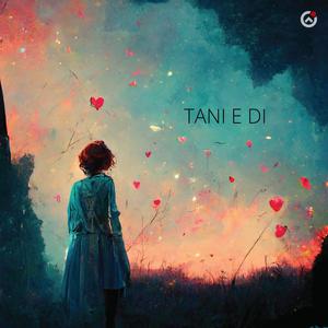 Tani e Di