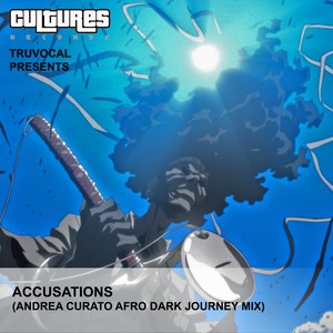 Accusations (Andrea Curato Afro Dark Journey Mix)