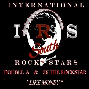 Like Money(feat. Double A & Sk the Rockstar)