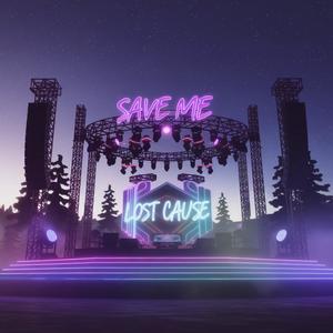 Save me Lost cause
