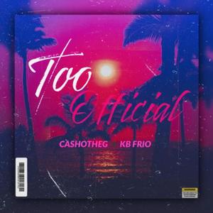 Too Official (Explicit)