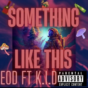 Something like this (feat. K.I.D) (Explicit)