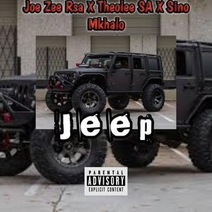 Jeep (feat. Joe Zee Rsa & Sino mkhalo) [Explicit]