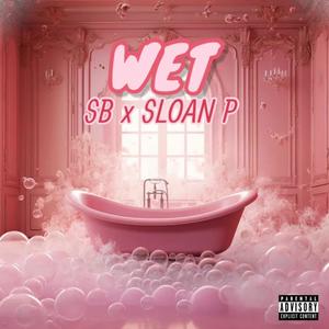 Wet (Explicit)