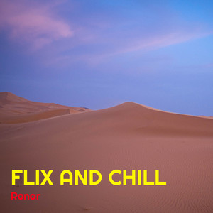 Flix and Chill (Explicit)