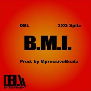 B.M.I. (feat. 3XG Spitz) (Explicit)