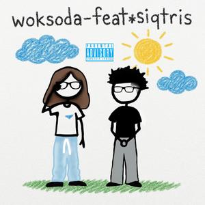 Woksoda (feat. Siqtris) (Explicit)