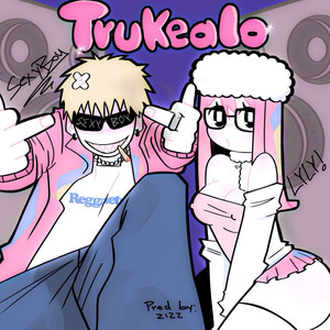 Trukealo (Explicit)