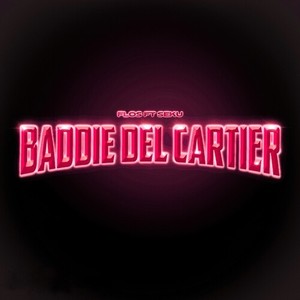 BADDIE DEL CARTIER