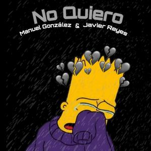 No Quiero (feat. Javier Reyes)