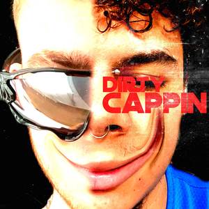 Dirty Cappin (Explicit)