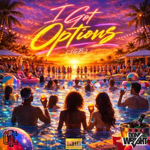 I Got Options (IGB) (Radio Edit)