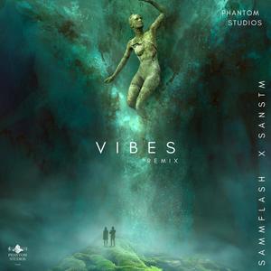 Vibes (feat. Sanstm) [Remix]