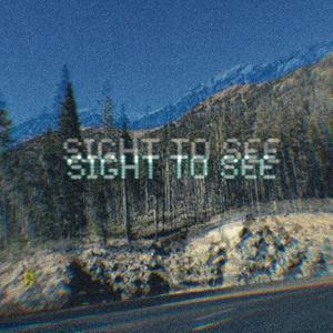 Sight To See (Explicit)