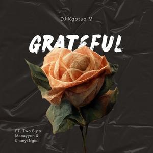Grateful (feat. Two Sly, Maccayen & Khanyi Ngidi)