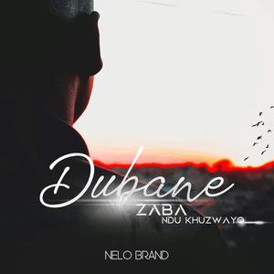 Dubane (feat. Zaba & Ndu Khuzwayo) [Explicit]