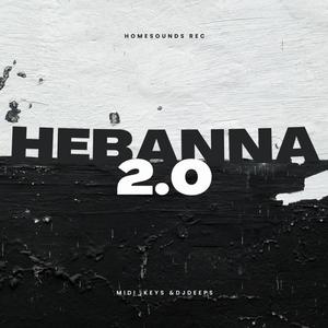 Hebanna 2.0 (feat. Demuziqal boyz & Midi_keys)