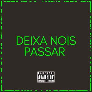 DEIXA NOIS PASSAR (Explicit)