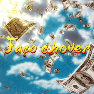 Faço Chover (Explicit)