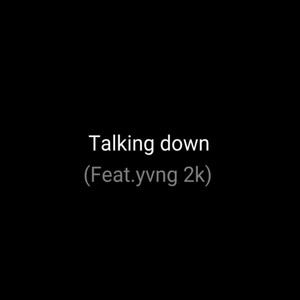 Talking Down (Explicit)