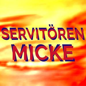 Servitören(Micke) (Explicit)