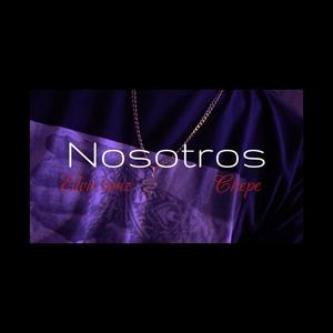 Nosotros (feat. Chepe) [Explicit]