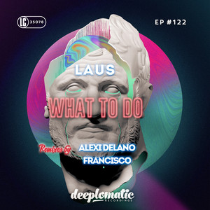 What To Do (Alexi Delano Remix)