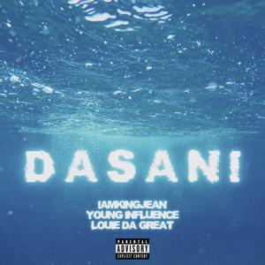 Dasani (feat. Young Influence & LouieDaGreat) (Explicit)