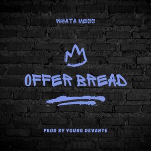 Offer Bread (Explicit)