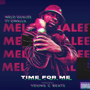 Time for me (feat. Gwalla) [Explicit]