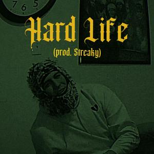 Hard Life (Explicit)