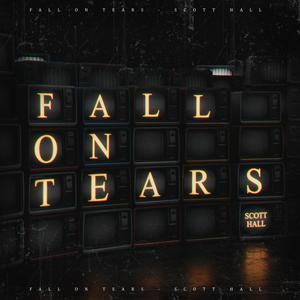 Fall On Tears