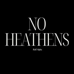 No Heathens (Explicit)