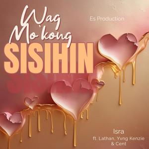 Wag Mokong Sisihin (feat. Lathan, Yvng Kenzie & Cent)