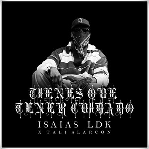 Tienes Que Tener Cuidado (Explicit)