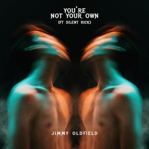 You're not your own (feat. Silent Rick)