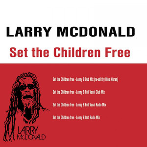 Set the Children Free-2 (Lenny B Full Vocal Radio Mix)