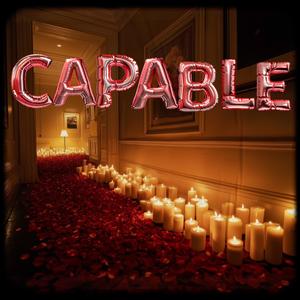 CAPABLE (feat. $AINT RIC & TONE) (Explicit)