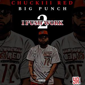 I Push Work 2 (feat. Big Punch) [Explicit]