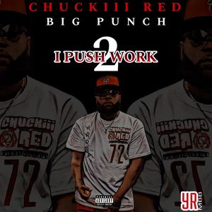 I Push Work (feat. Big Punch) (Explicit)