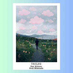 Trilho (feat. Dj Score) (Explicit)